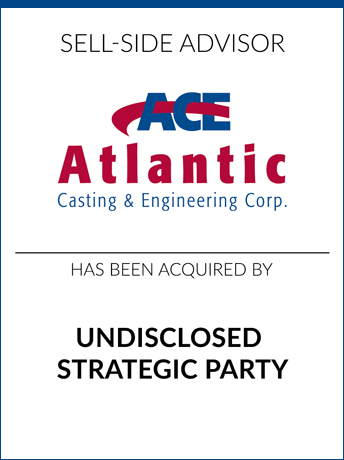 tombstone - sell-side transaction Atlantic Casting and Engineering Corporation logo 2018