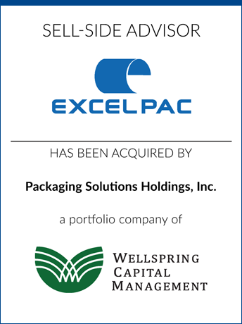 tombstone - sell-side transaction Excel-Pac Packaging Solutions Holdings, Inc. Wellspring Capital Management logos