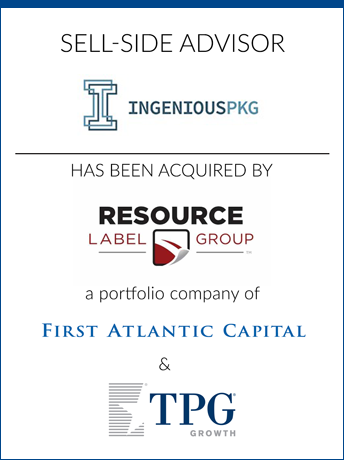 tombstone - sell-side transaction Ingenious Packaging Group and Resource Label Group and First Atlantic Capital and TPG Growth logo 2018