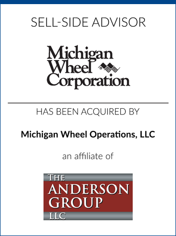 tombstone - sell-side transaction Michigan Wheel Corporation Michigan Wheel Operations The Anderson Group logos