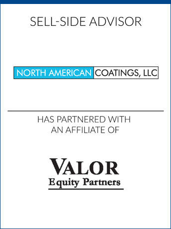tombstone - sell-side transaction North American Coatings, LLC Valor Equity Partners logos